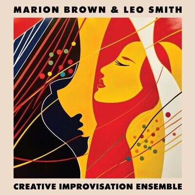 Marion Brown & Leo Smith – Creative Improvisation Ensemble LP