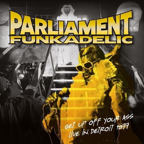 Parliament, Funkadelic – Get Up Off Your Ass - Live In Detroit 1977 LP yellow