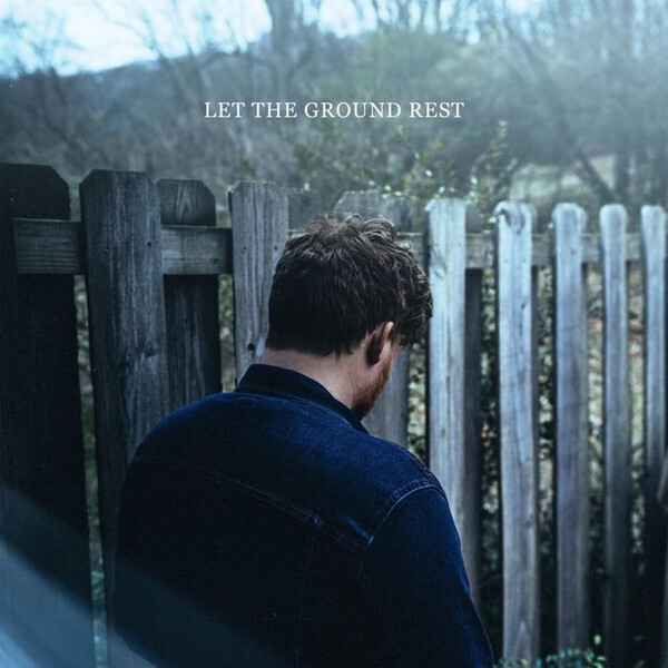 Chris Renzema – Let the Ground Rest LP