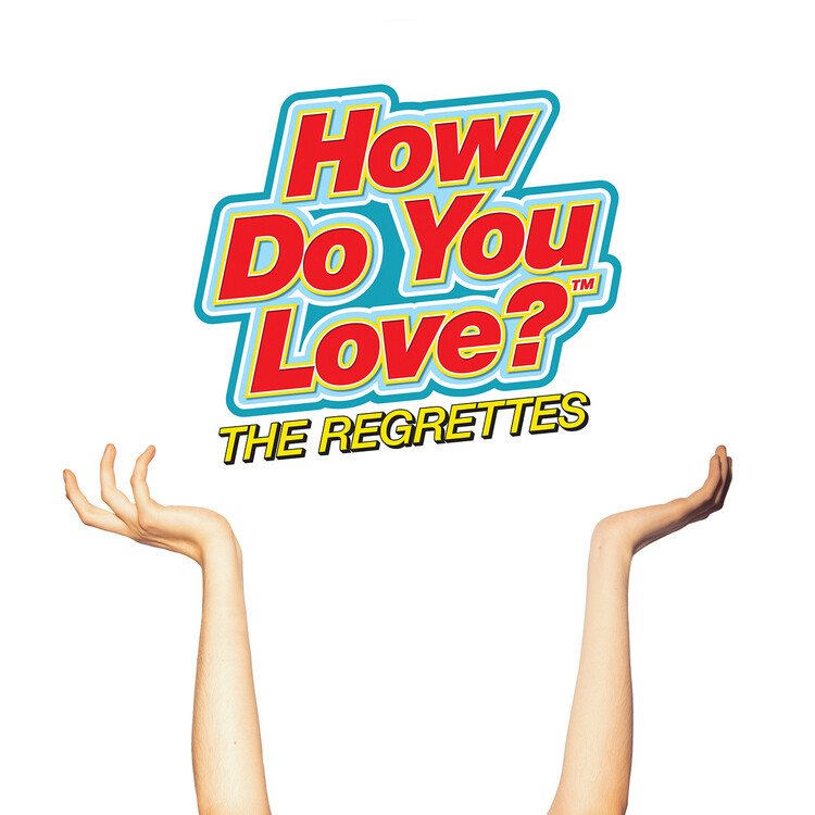 Regrettes – How Do You Love? LP