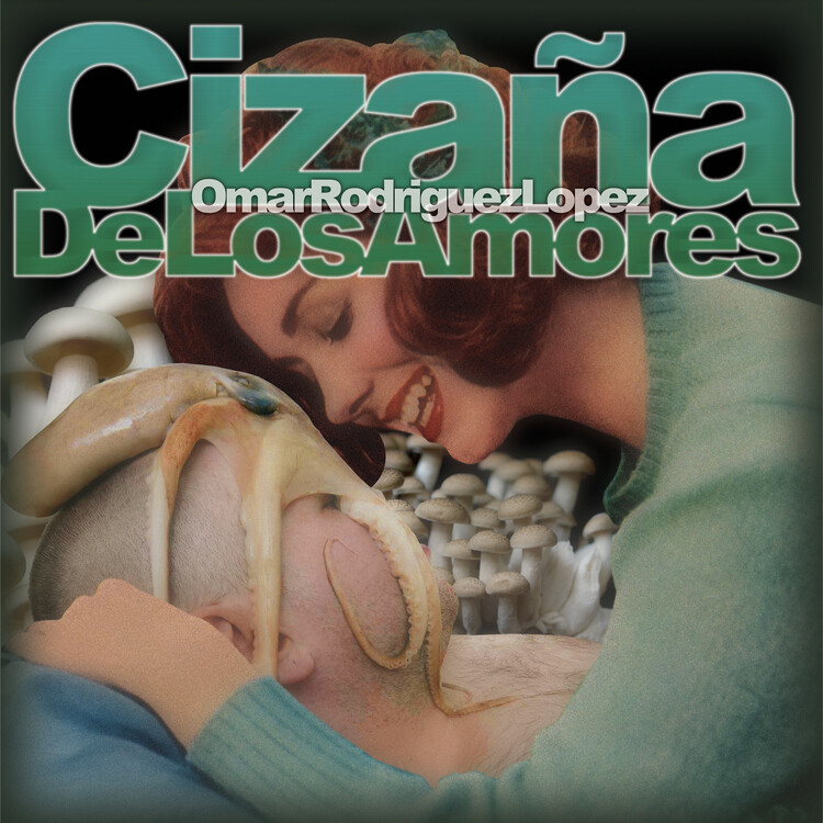 Omar Rodriguez Lopez – Cizaña De Los Amores LP