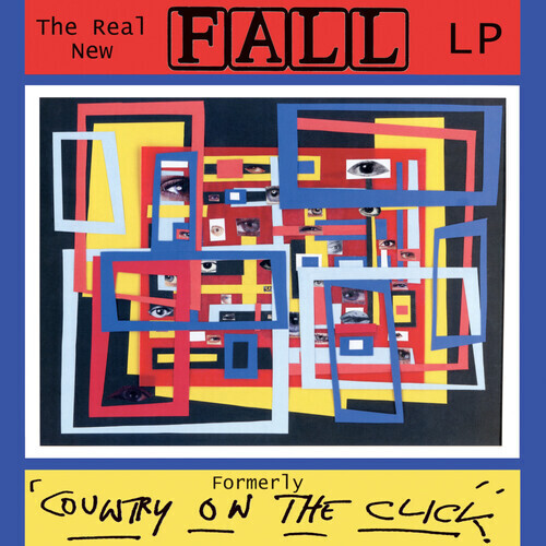Fall – The Real New Fall LP (Formerly &#39;Country On The Click&#39;) LP