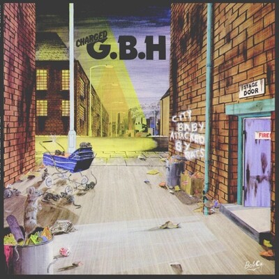 Charged G.B.H – City Baby Attacked By Rats LP