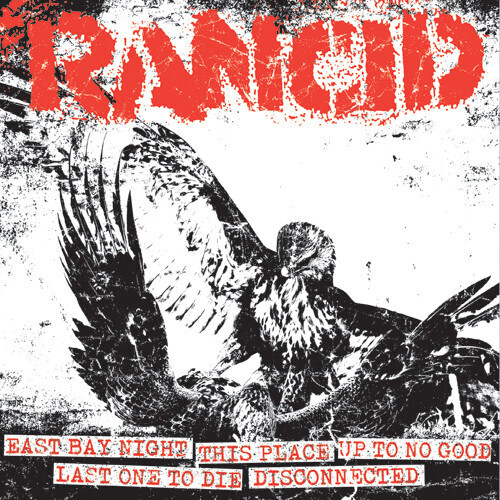 Rancid – East Bay Night / This Place / Up To No Good / Last One To Die / Disconnected 7&quot;