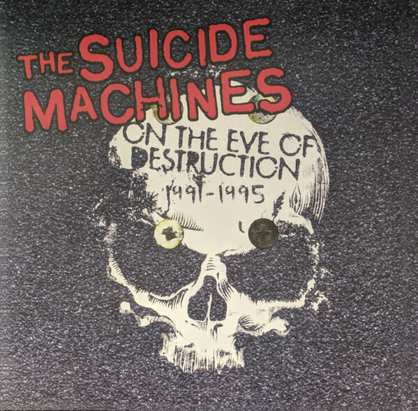 Suicide Machines – On the Eve of Destruction 1991-1995 LP