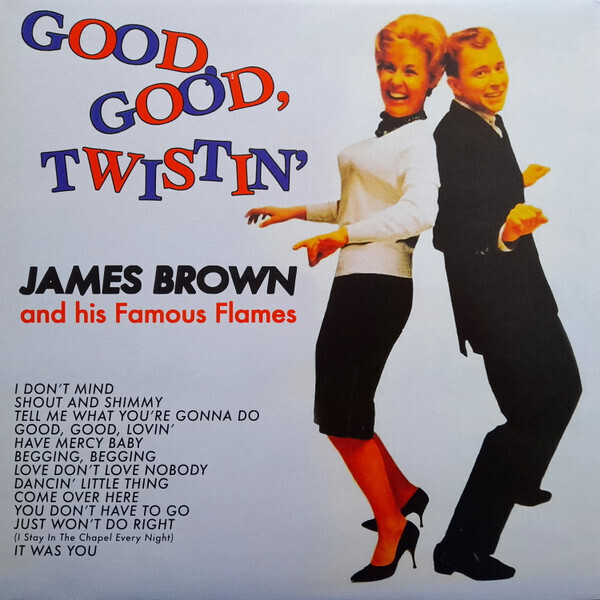 James Brown &amp; The Famous Flames – Good, Good, Twistin&#39; LP