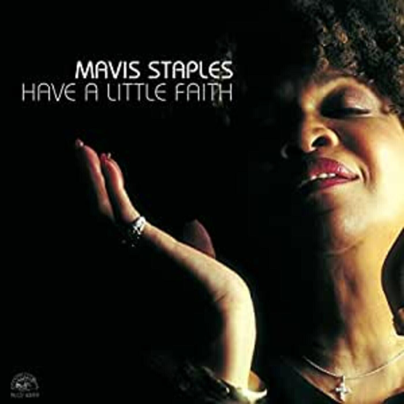 Mavis Staples	-- Have A Little Faith LP silver