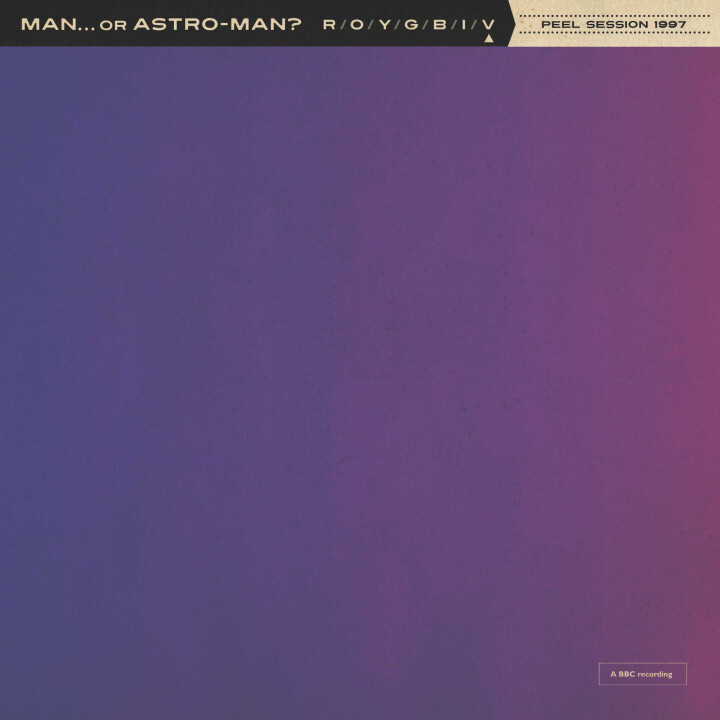 Man...Or Astro-Man? – Peel Session 1997 7&quot;