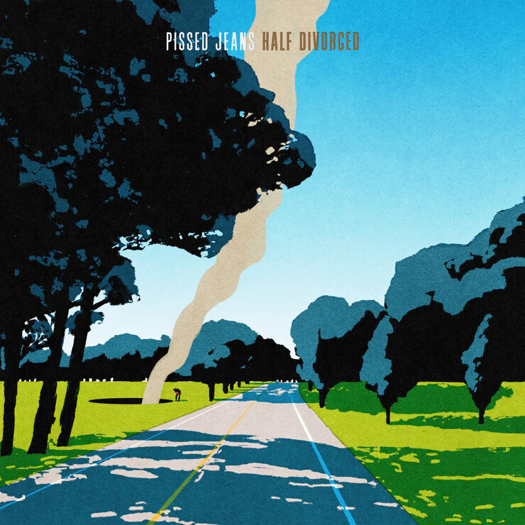 Pissed Jeans – Half Divorced LP spotify green LP