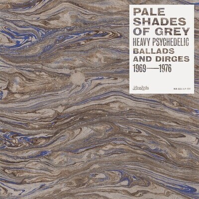 Various Artists -- Pale Shades Of Grey: Heavy Psychedelic Ballads & Dirges 1969-1976 LP