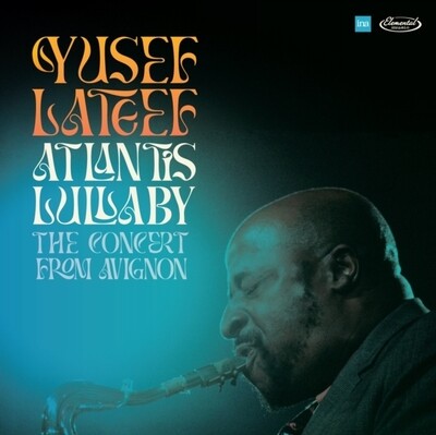 Yusef Lateef – Atlantis Lullaby - The Concert From Avignon LP