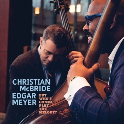 Christian McBride -- But Who’s Gonna Play The Melody? LP Light Blue