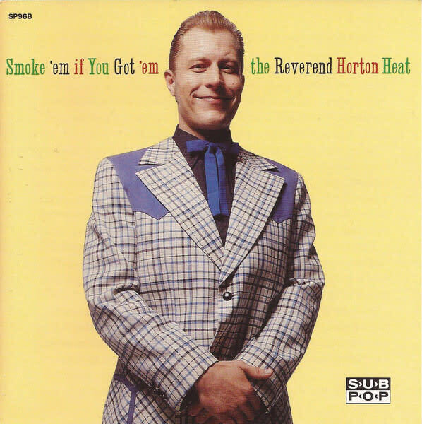Reverend Horton Heat – Smoke &#39;Em If You Got &#39;Em LP