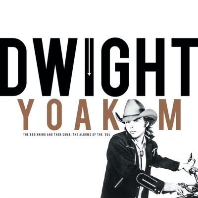 Dwight Yoakam -- The Beginning And Then Some: The Albums Of The ‘80s LP box set