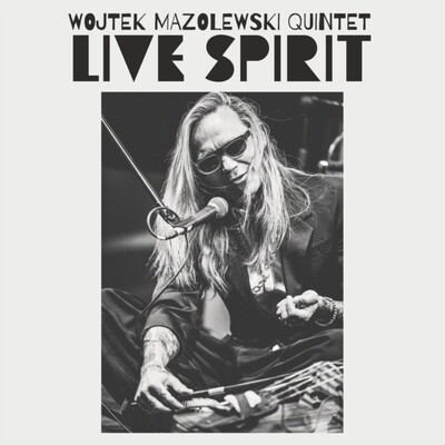 Wojtek Mazolewski Quintet -- Live Spirit LP