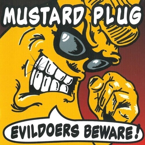 Mustard Plug – Evildoers Beware! LP silver