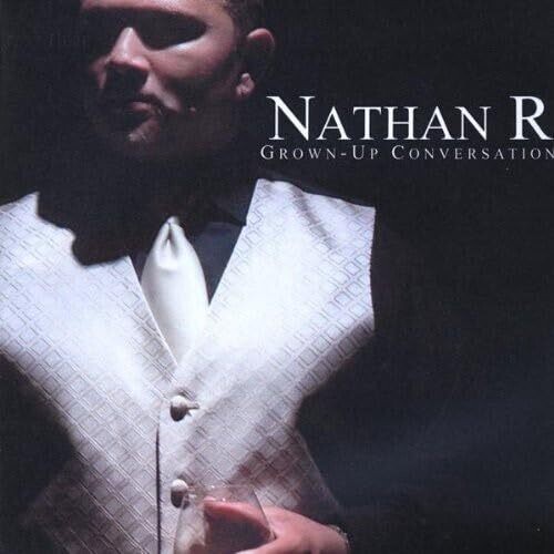 Nathan R -- Grown Up Conversations CD