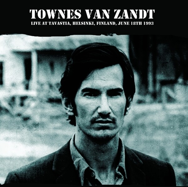 Townes Van Zandt – Live At Tavastia, Helsinki, Finland, June 18th 1993 LP
