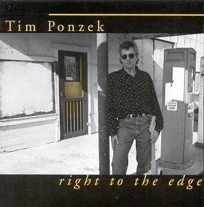 Tim Ponzek -- Right To The Edge CD used,