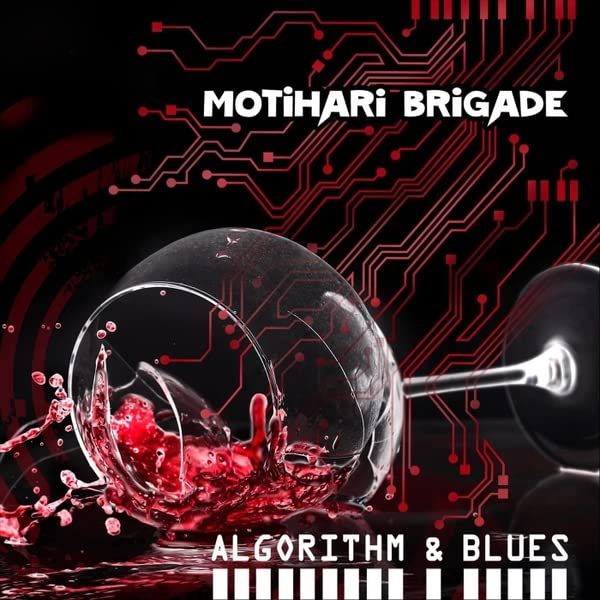 Motihari Brigade -- Algorithm And Blues CD