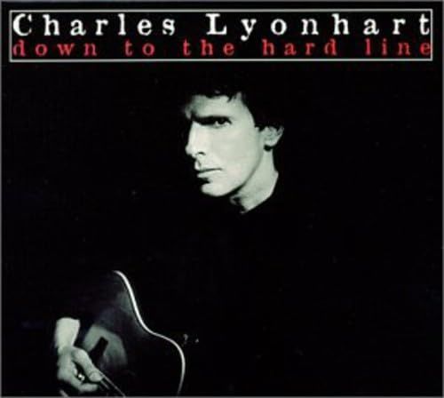 Charles Lyonhart -- Down to the Hard Line CD used vg / vg