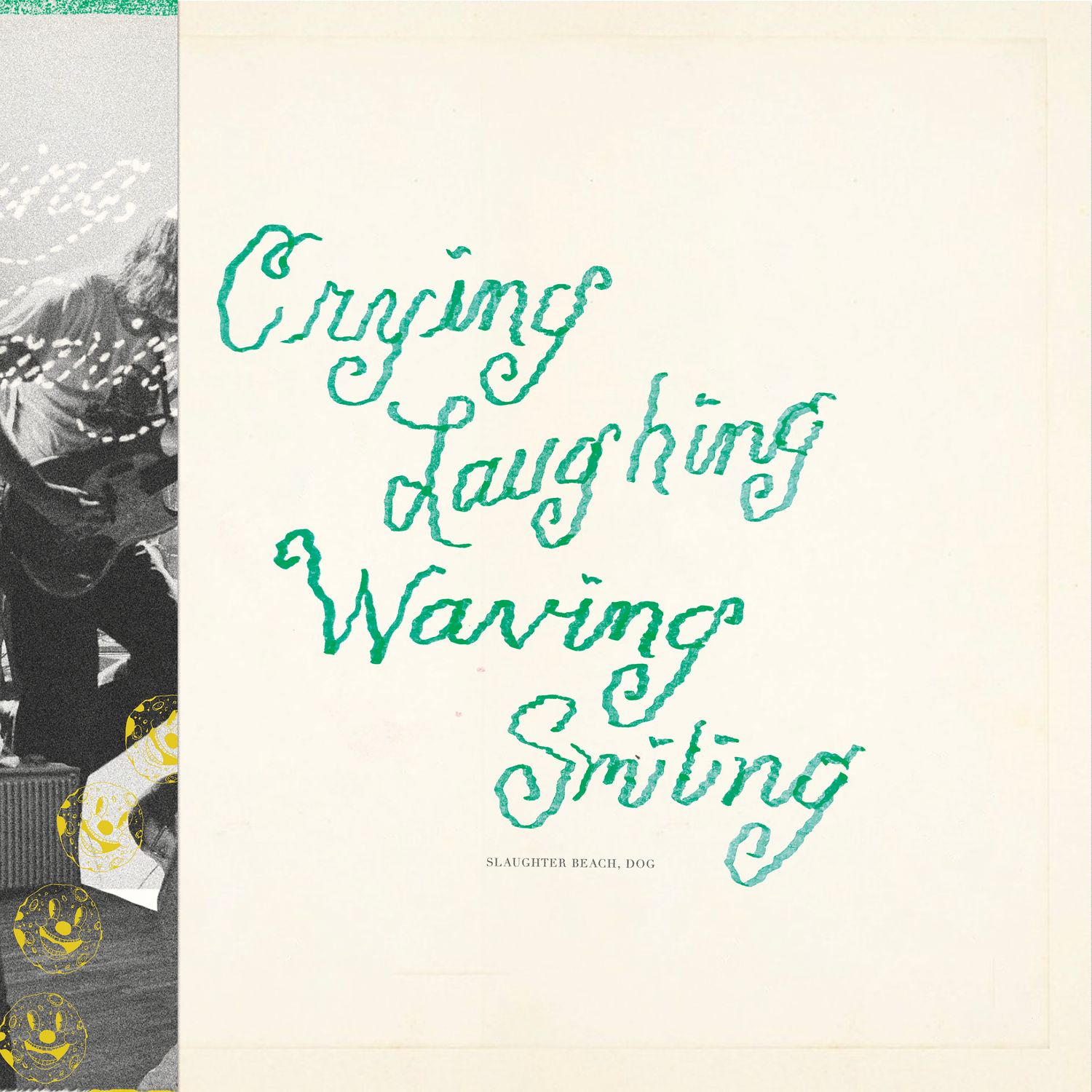 Slaughter Beach, Dog – Crying, Laughing, Waving, Smiling LP green