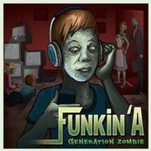 Funkin&#39; A -- Generation Zombie CD
