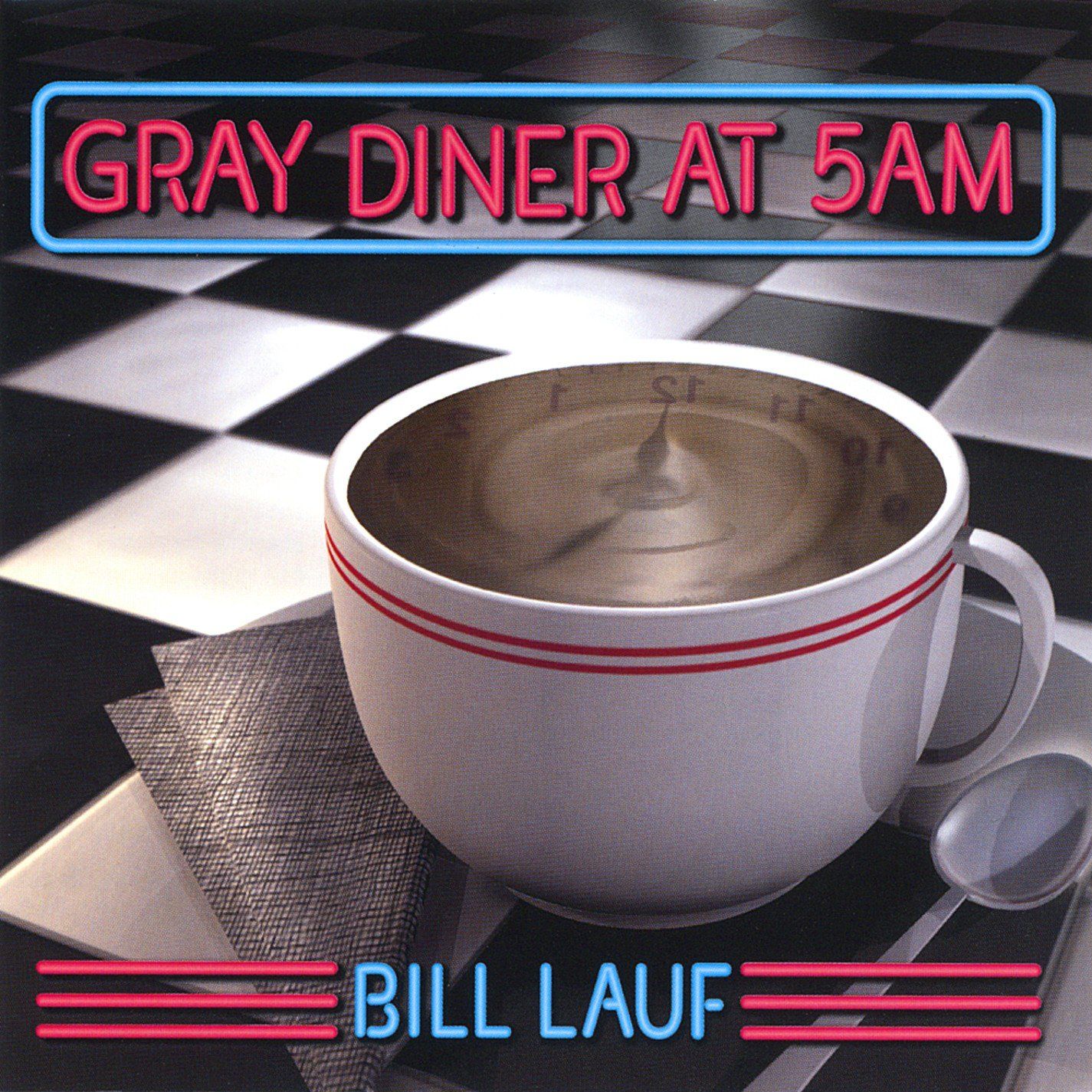 Bill Lauf  -- Gray Diner at 5PM CD used vg / vg