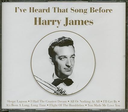 Harry James – I&#39;ve Heard That Song Before CD