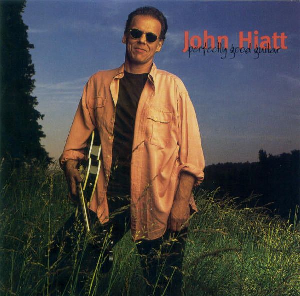 John Hiatt – Perfectly Good Guitar CD