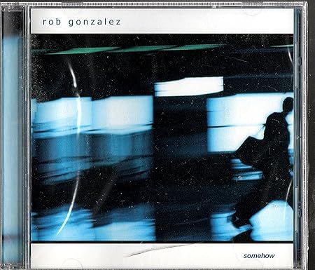 Rob Gonzalez -- Somehow CD used
