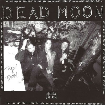 Dead Moon – Trash &amp; Burn LP