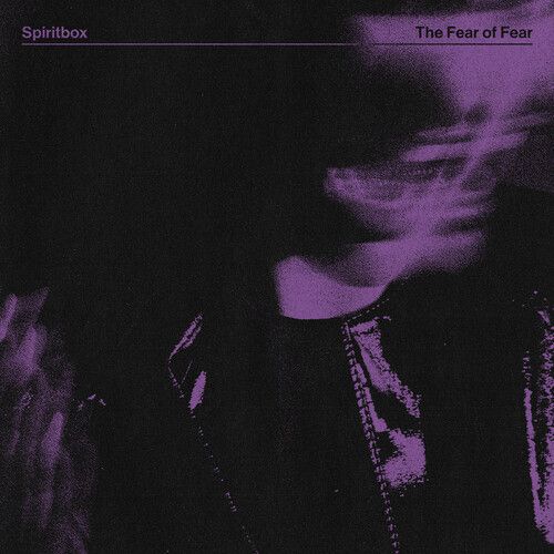 Spiritbox – The Fear Of Fear LP