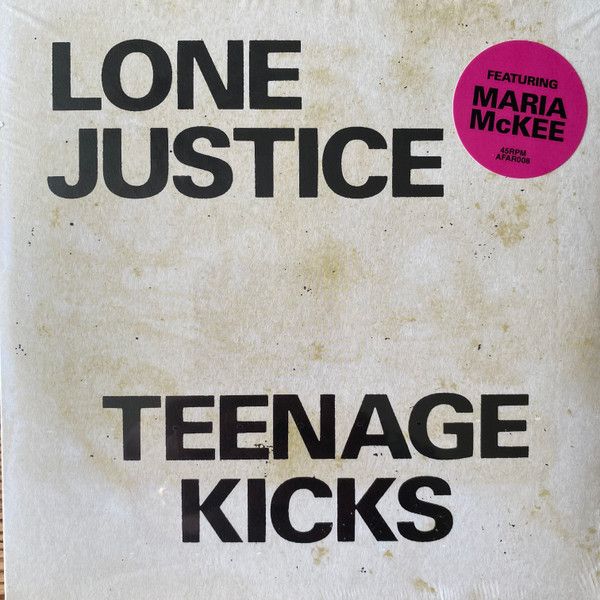 Lone Justice – Teenage Kicks 7&quot;
