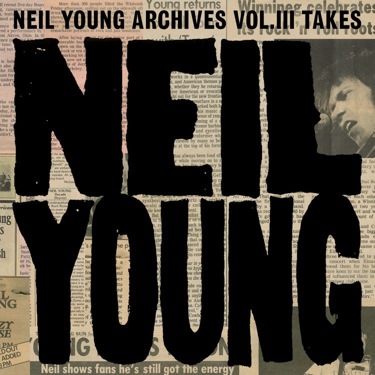 Neil Young – Neil Young Archives Vol. III Takes LP