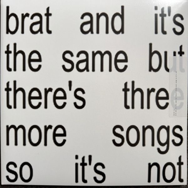 Charli XCX – Brat And It&#39;s The Same But There&#39;s Three More Songs So It&#39;s Not LP white