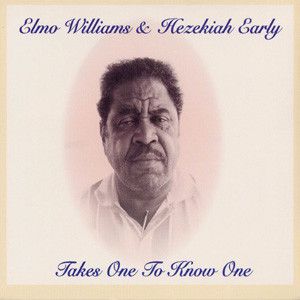 Elmo Williams &amp; Hezekiah Early – Takes One To Know One LP