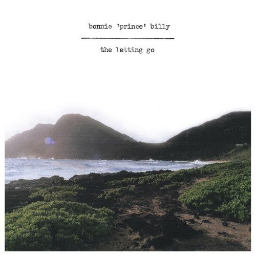 Bonnie &#39;Prince&#39; Billy – The Letting Go LP