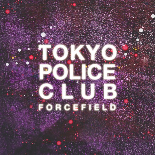 Tokyo Police Club – Forcefield LP lemon