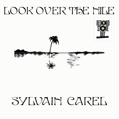 Sylvain Carel – Look Over The Nile LP