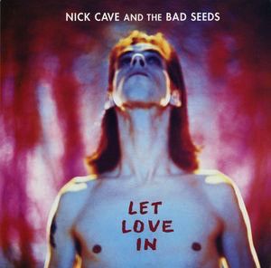 Nick Cave And The Bad Seeds ‎– Let Love In LP