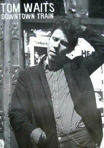Tom Waits --Downtown Train poster