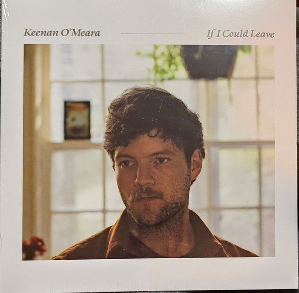 Keenan O&#39;Meara – If I Could Leave 10&quot;