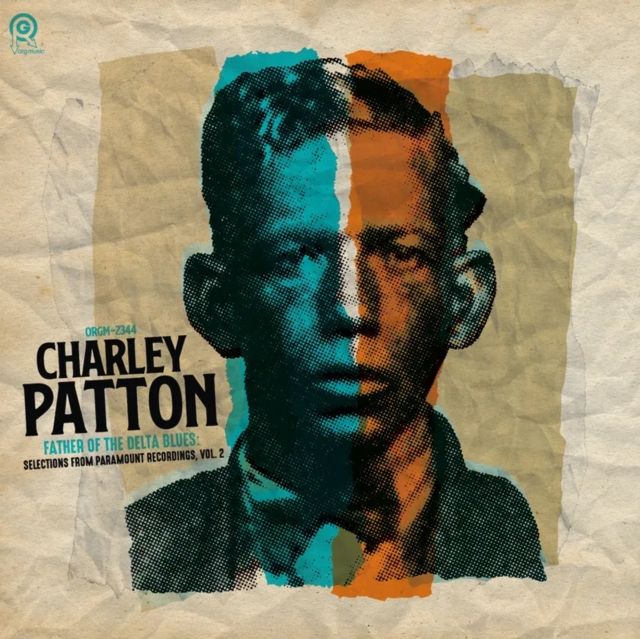 Charely Patton -- The Father of Delta Blues: Selections from Paramount Recordings, Vol. 2 LP orange