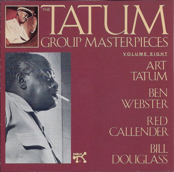 Art Tatum / Ben Webster / Red Callender / Bill Douglass – The Tatum Group Masterpieces, Vol. 8 CD