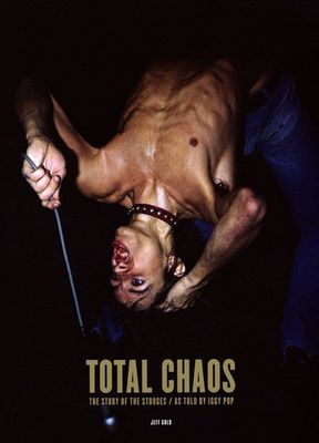 Total Chaos: The Story Of The Stooges / As Told By Iggy Pop book paperback