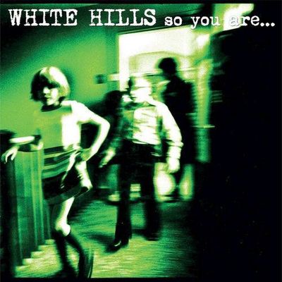 White Hills – So You Are... So You'll Be LP green