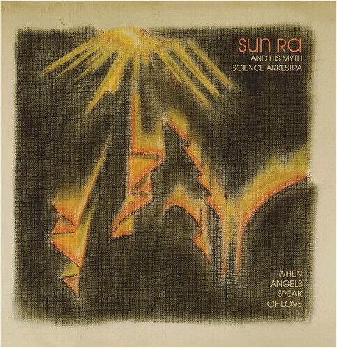 Sun Ra And His Myth Science Arkestra – When Angels Speak Of Love LP