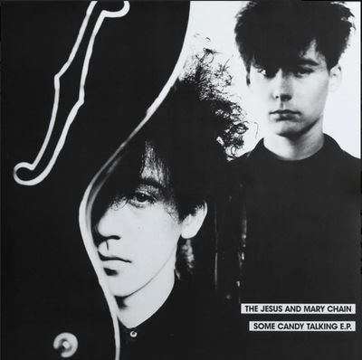 Jesus and Mary Chain -- Some Candy Talking EP 12"
