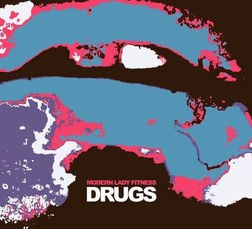 Modern Lady Fitness – Drugs / Unicorn 7"